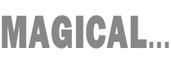 MAGICAL…